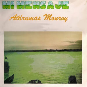 Disco Mi Mensaje de Aldrumas Monroy