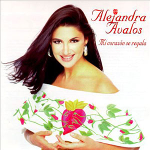 Disco Mi Corazón Se Regala de Alejandra Ávalos