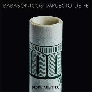 Álbum Impuesto De Fe, Desde Adentro de Babasónicos