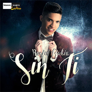 Disco Sin Ti de Borja Rubio