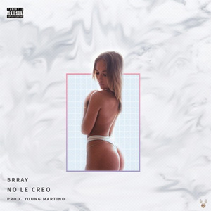 Disco No Le Creo de Brray