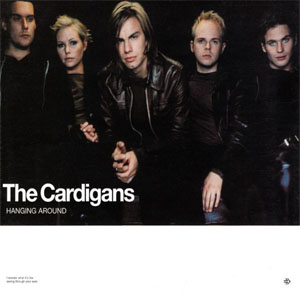 Disco Hanging Around de Cardigans