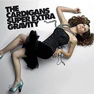 Disco Super Extra Gravity de Cardigans
