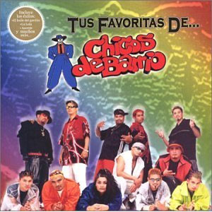 Disco Tus Favoritas de Chicos de Barrio