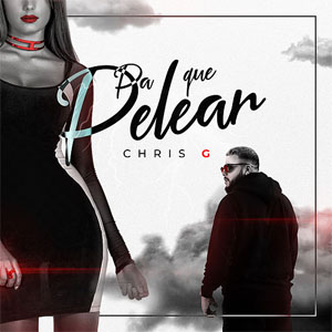 Disco Pa' Que Pelear de Chris G