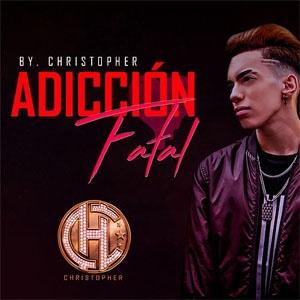 Disco Adicción Fatal de Christopher