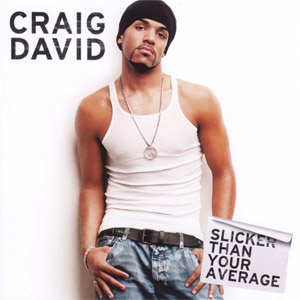 Disco Slicker Than Your Average de Craig David