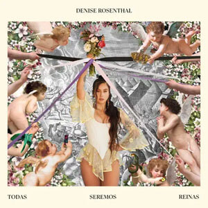 Álbum Todas Seremos Reinas de Denise Rosenthal