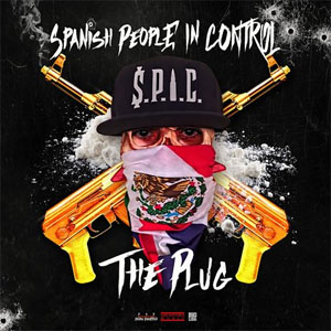 Disco The Plug (S.P.I.C. - Spanish People in Control) de Don Dinero