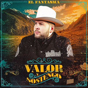Disco Valor Y Sostengo de El Fantasma
