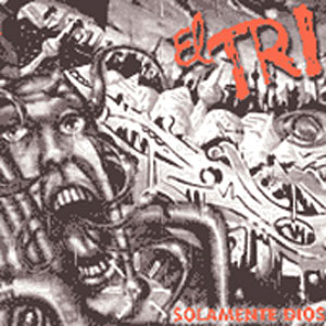 Disco Solamente Dios de El Tri