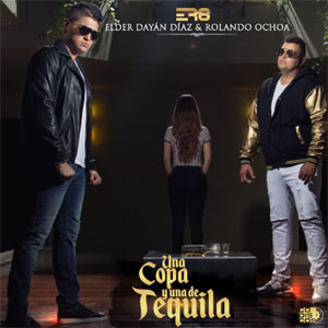 Disco Una Copa y Una de Tequila de Elder Dayán Díaz