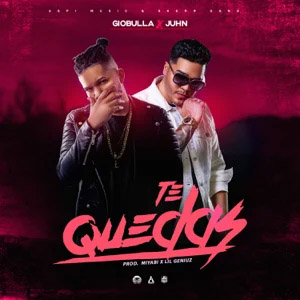 Disco Te Quedas de Giobulla