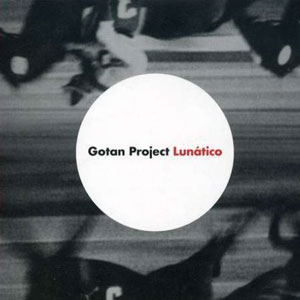 Disco Lunático de Gotan Project