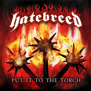 Disco Put It To The Torch de Hatebreed