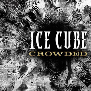 Disco Crowded de Ice Cube