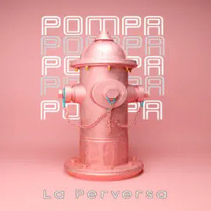 Disco Pompa de La Perversa