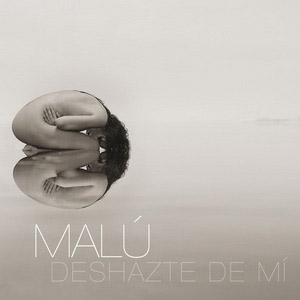 Disco Deshazte de Mí de Malú