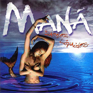 Disco Sueños Liquidos de Maná