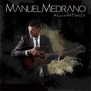 Disco Afuera Del Planeta de Manuel Medrano