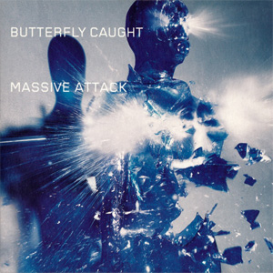 Disco Butterfly Caught de Massive Attack