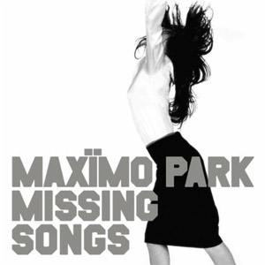 Disco Missing Songs de Maximo Park