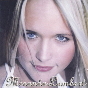 Disco Miranda Lambert de Miranda Lambert