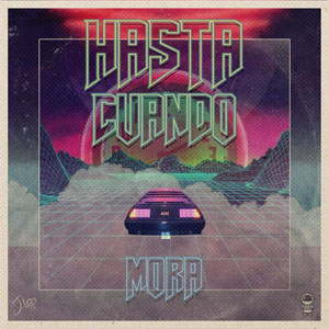 Disco Hasta Cuando de Mora