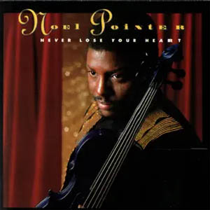Disco Never Lose Your Heart de Noel Pointer