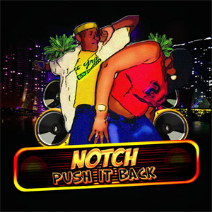 Disco Push It Back de Notch