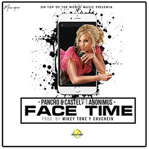 Disco Face Time de Pancho y Castel