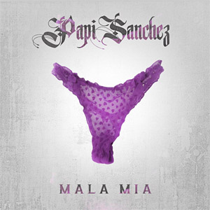 Disco Mala Mía de Papi Sánchez
