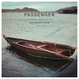 Disco Somebody's Love de Passenger