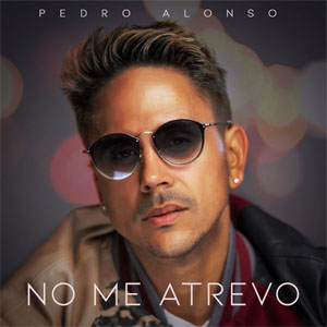 Disco No Me Atrevo de Pedro Alonso