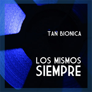 Disco Los Mismos Siempre de Tan Biónica