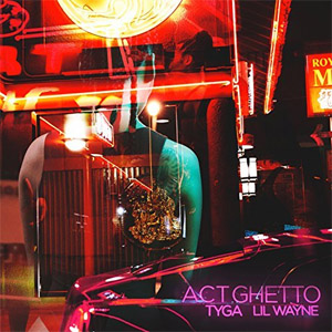 Disco Act Ghetto de Tyga
