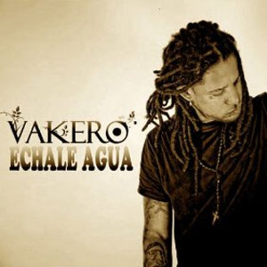 Disco Échale Agua - Single de Vakero