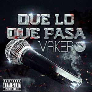 Disco Que Lo Que Pasa de Vakero