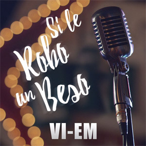 Disco Si Le Robo Un Beso de Vi-Em