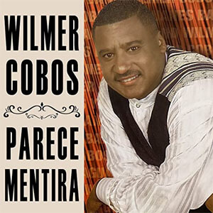 Disco Parece Mentira de Wilmer Cobos